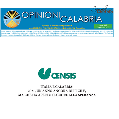 Opinioni Calabria – Speciale CENSIS – Gennaio 2022 – anno XVI